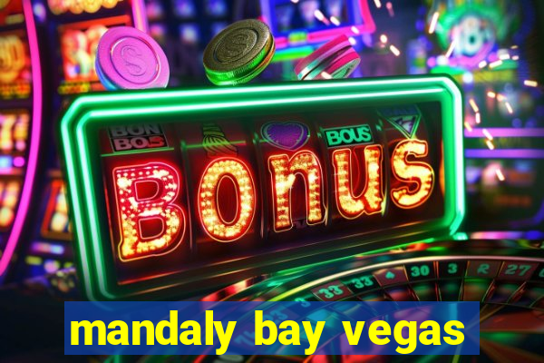 mandaly bay vegas